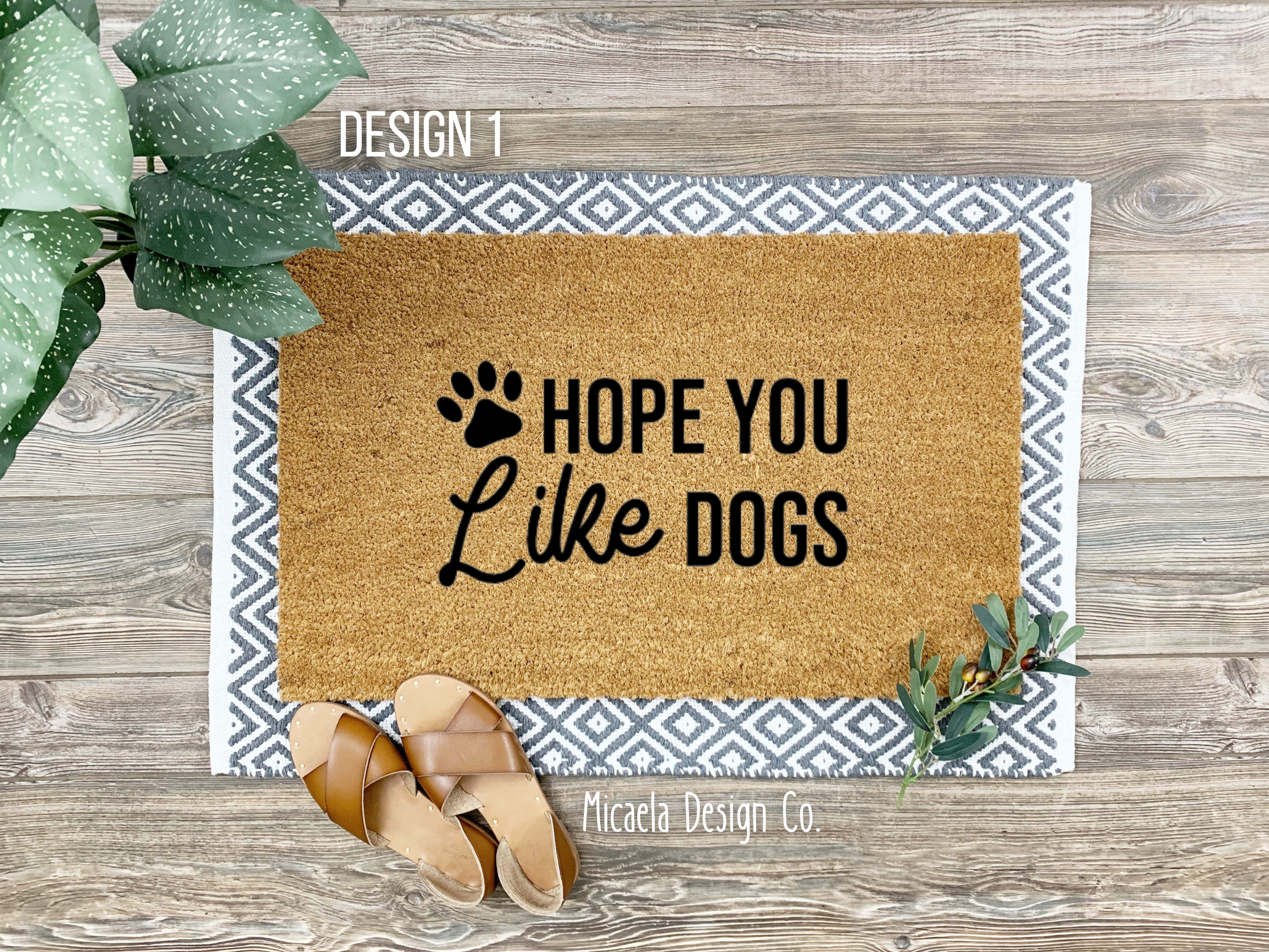 Doormat Hope you like or love dogs