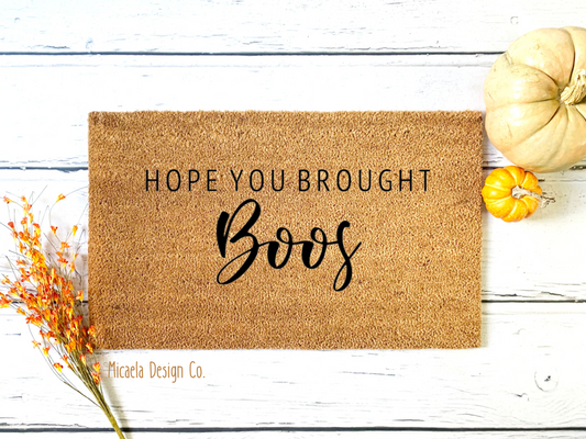 Doormat - "Hope You Brought Boos" Halloween